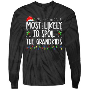 Most Likely To Spoil The GrandKid Funny Christmas Grandma Tie-Dye Long Sleeve Shirt