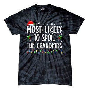 Most Likely To Spoil The GrandKid Funny Christmas Grandma Tie-Dye T-Shirt