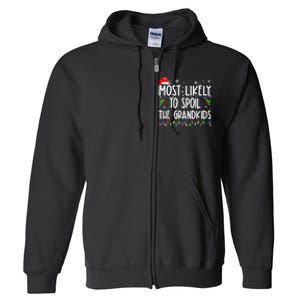 Most Likely To Spoil The GrandKid Funny Christmas Grandma Full Zip Hoodie