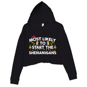 Most Likely To Start The Shenanigans Funny Family Christmas Crop Fleece Hoodie