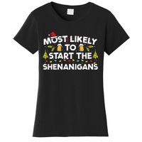 Most Likely To Start The Shenanigans Funny Family Christmas Women's T-Shirt