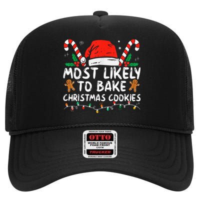 Most Likely To Bake Christmas Cookies Funny Baker Christmas High Crown Mesh Back Trucker Hat