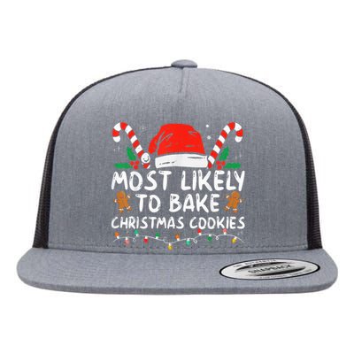 Most Likely To Bake Christmas Cookies Funny Baker Christmas Flat Bill Trucker Hat