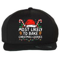 Most Likely To Bake Christmas Cookies Funny Baker Christmas Wool Snapback Cap