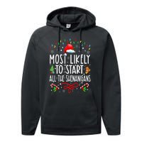 Most Likely To Start All The Shenanigans Family Xmas Holiday Performance Fleece Hoodie