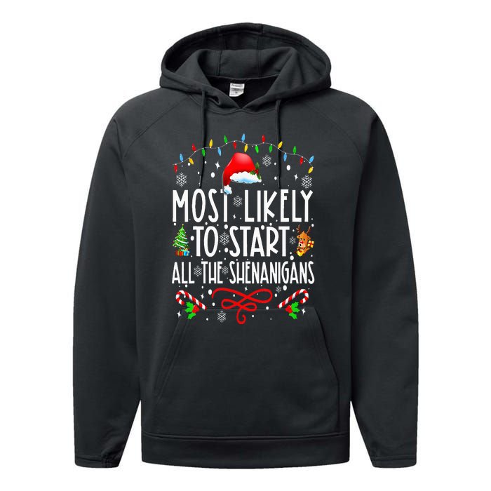 Most Likely To Start All The Shenanigans Family Xmas Holiday Performance Fleece Hoodie