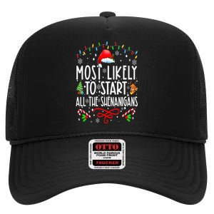 Most Likely To Start All The Shenanigans Family Xmas Holiday High Crown Mesh Back Trucker Hat