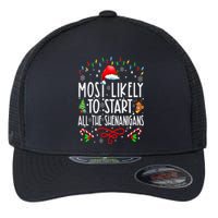 Most Likely To Start All The Shenanigans Family Xmas Holiday Flexfit Unipanel Trucker Cap