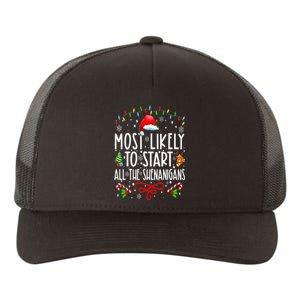 Most Likely To Start All The Shenanigans Family Xmas Holiday Yupoong Adult 5-Panel Trucker Hat