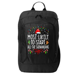 Most Likely To Start All The Shenanigans Family Xmas Holiday City Backpack