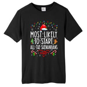 Most Likely To Start All The Shenanigans Family Xmas Holiday Tall Fusion ChromaSoft Performance T-Shirt