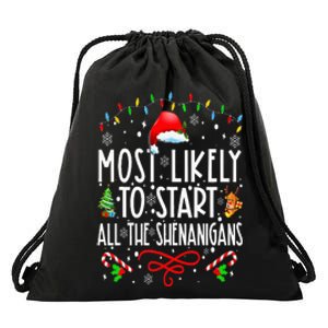 Most Likely To Start All The Shenanigans Family Xmas Holiday Drawstring Bag