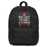 Most Likely To Start All The Shenanigans Family Xmas Holiday 16 in Basic Backpack