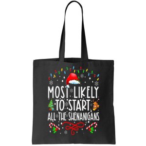 Most Likely To Start All The Shenanigans Family Xmas Holiday Tote Bag