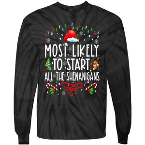 Most Likely To Start All The Shenanigans Family Xmas Holiday Tie-Dye Long Sleeve Shirt