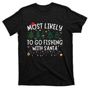 Most Likely To Go Fishing With Santa Matching Christmas T-Shirt