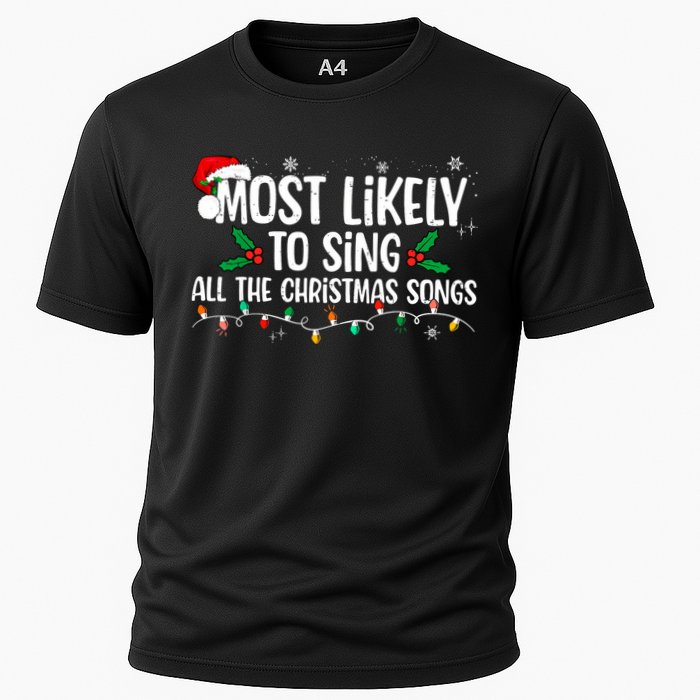 Most Likely To Sing All The Christmas Songs Family Matching Cooling Performance Crew T-Shirt
