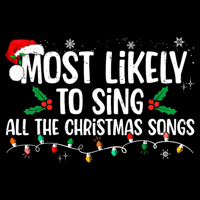 Most Likely To Sing All The Christmas Songs Family Matching Cooling Performance Crew T-Shirt