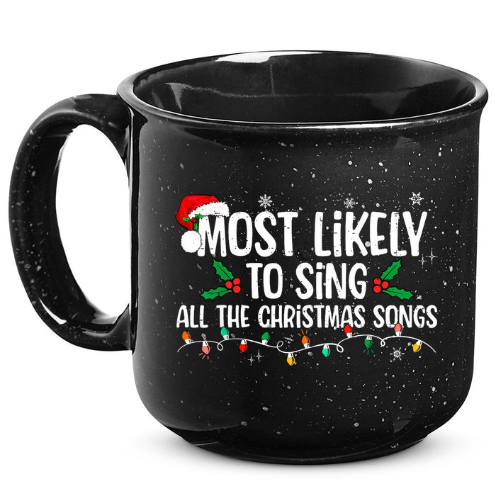 Most Likely To Sing All The Christmas Songs Family Matching 15oz Campfire Ceramic Mug