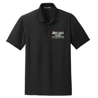 Most Likely To Sing All The Christmas Songs Family Matching Dry Zone Grid Polo