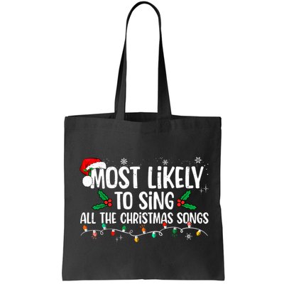 Most Likely To Sing All The Christmas Songs Family Matching Bag