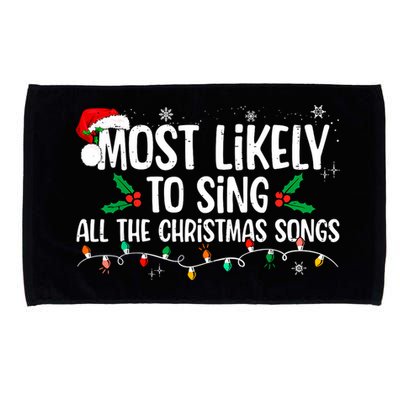 Most Likely To Sing All The Christmas Songs Family Matching Microfiber Hand Towel