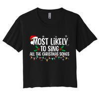 Most Likely To Sing All The Christmas Songs Family Matching Women's Crop Top Tee