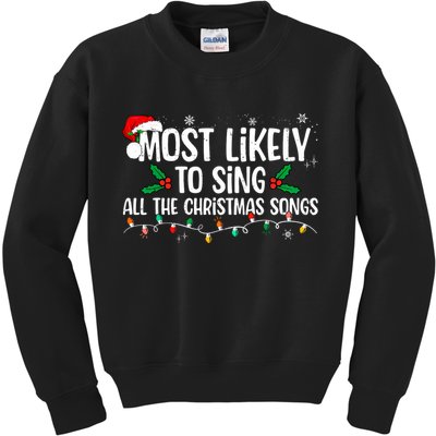 Most Likely To Sing All The Christmas Songs Family Matching Kids Sweatshirt