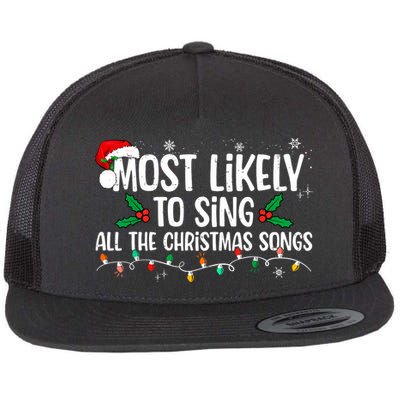 Most Likely To Sing All The Christmas Songs Family Matching Flatbill Hat