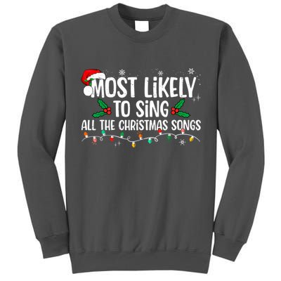 Most Likely To Sing All The Christmas Songs Family Matching Tall Sweatshirt