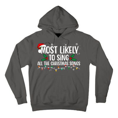 Most Likely To Sing All The Christmas Songs Family Matching Tall Hoodie