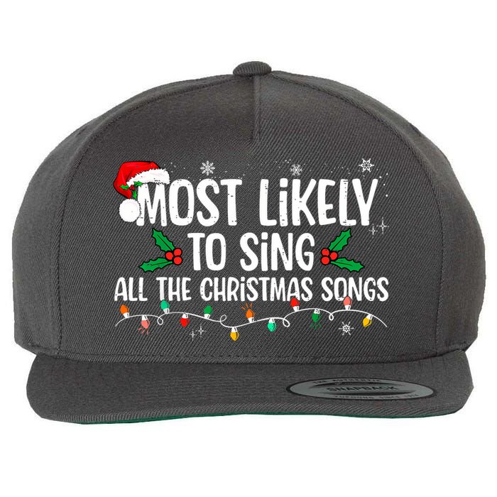 Most Likely To Sing All The Christmas Songs Family Matching Wool Snapback Cap