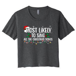 Most Likely To Sing All The Christmas Songs Family Matching Women's Crop Top Tee