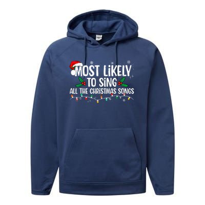 Most Likely To Sing All The Christmas Songs Family Matching Performance Fleece Hoodie