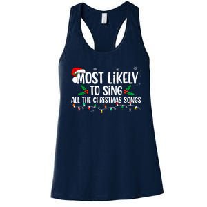 Most Likely To Sing All The Christmas Songs Family Matching Women's Racerback Tank