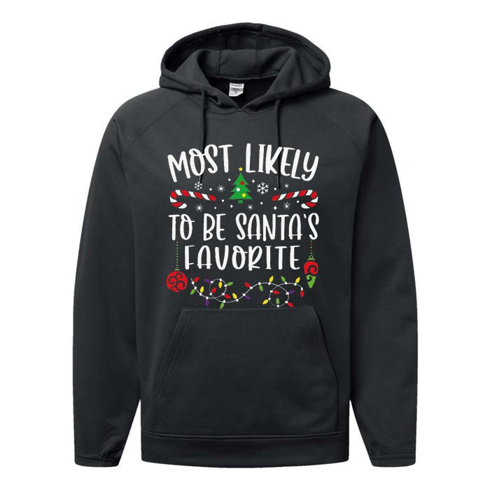 Most Likely To Be SantaS Favorite Funny Christmas Family Matching Cute Christ Performance Fleece Hoodie