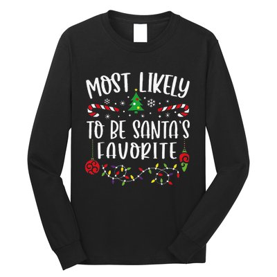 Most Likely To Be SantaS Favorite Funny Christmas Family Matching Cute Christ Long Sleeve Shirt