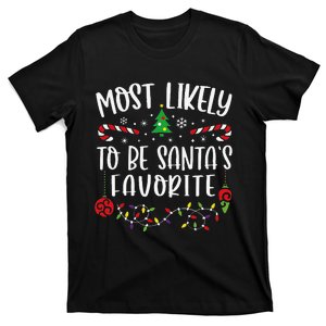 Most Likely To Be SantaS Favorite Funny Christmas Family Matching Cute Christ T-Shirt