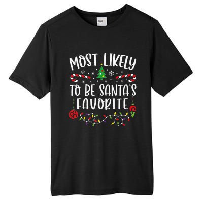 Most Likely To Be SantaS Favorite Funny Christmas Family Matching Cute Christ Tall Fusion ChromaSoft Performance T-Shirt