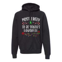 Most Likely To Be SantaS Favorite Funny Christmas Family Matching Cute Christ Premium Hoodie