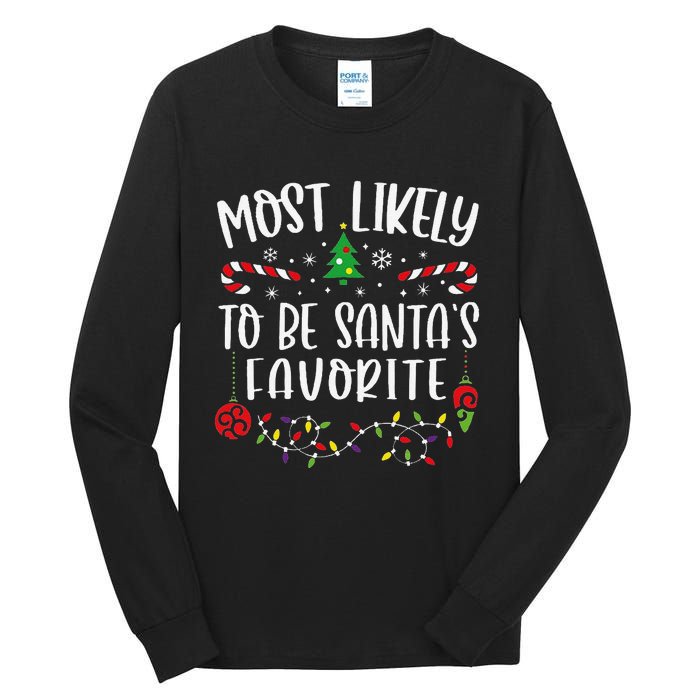 Most Likely To Be SantaS Favorite Funny Christmas Family Matching Cute Christ Tall Long Sleeve T-Shirt