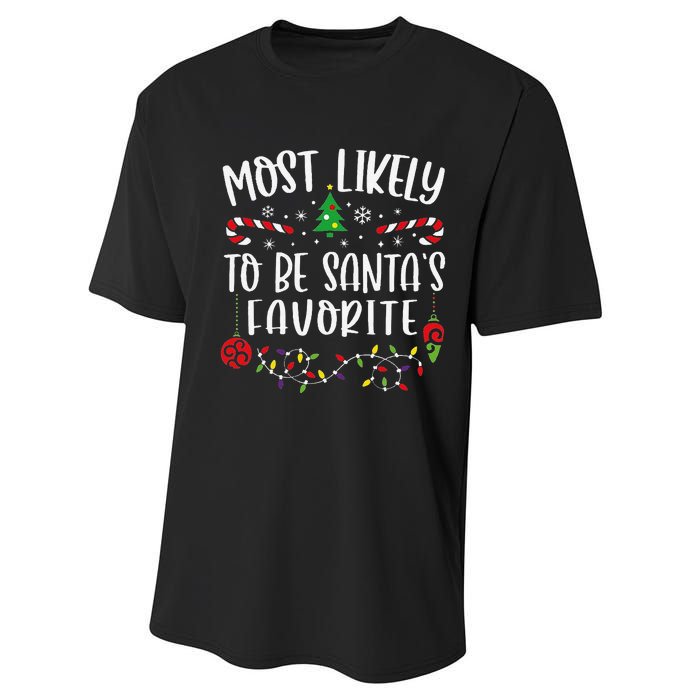 Most Likely To Be SantaS Favorite Funny Christmas Family Matching Cute Christ Performance Sprint T-Shirt