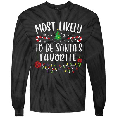 Most Likely To Be SantaS Favorite Funny Christmas Family Matching Cute Christ Tie-Dye Long Sleeve Shirt