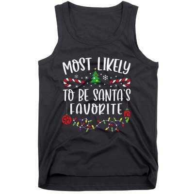 Most Likely To Be SantaS Favorite Funny Christmas Family Matching Cute Christ Tank Top