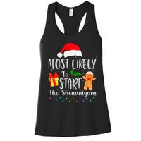 Most Likely To Start The Shenanigans Funny Family Christmas Women's Racerback Tank