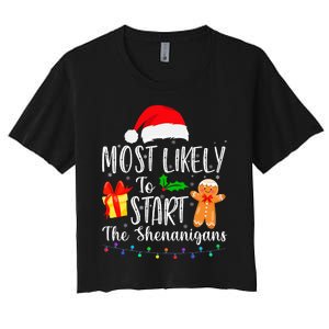 Most Likely To Start The Shenanigans Funny Family Christmas Women's Crop Top Tee