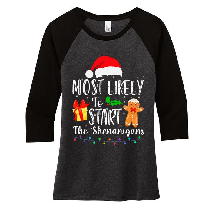 Most Likely To Start The Shenanigans Funny Family Christmas Women's Tri-Blend 3/4-Sleeve Raglan Shirt