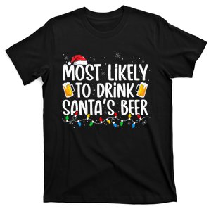 Most Likely To Drink Santa's Beer Funny Christmas Drinking T-Shirt