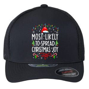 Most Likely To Spread Christmas Joy Family Matching Pajamas Flexfit Unipanel Trucker Cap