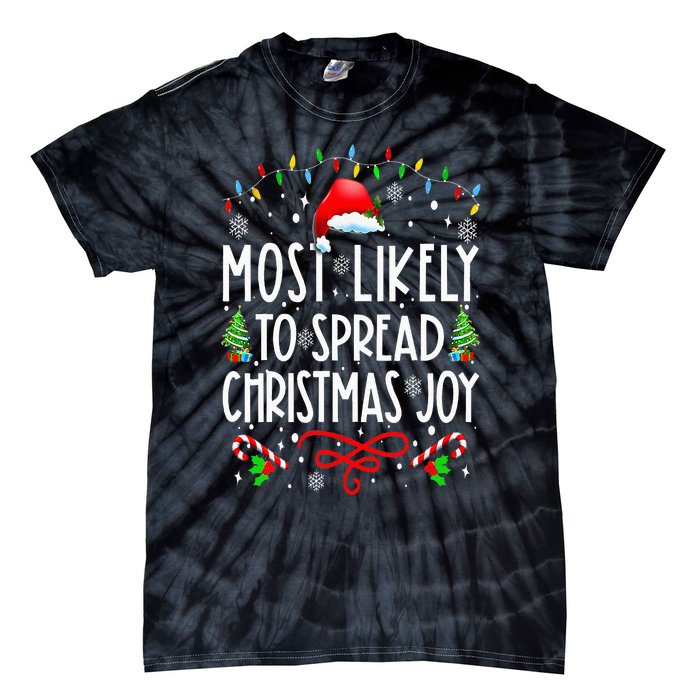 Most Likely To Spread Christmas Joy Family Matching Pajamas Tie-Dye T-Shirt